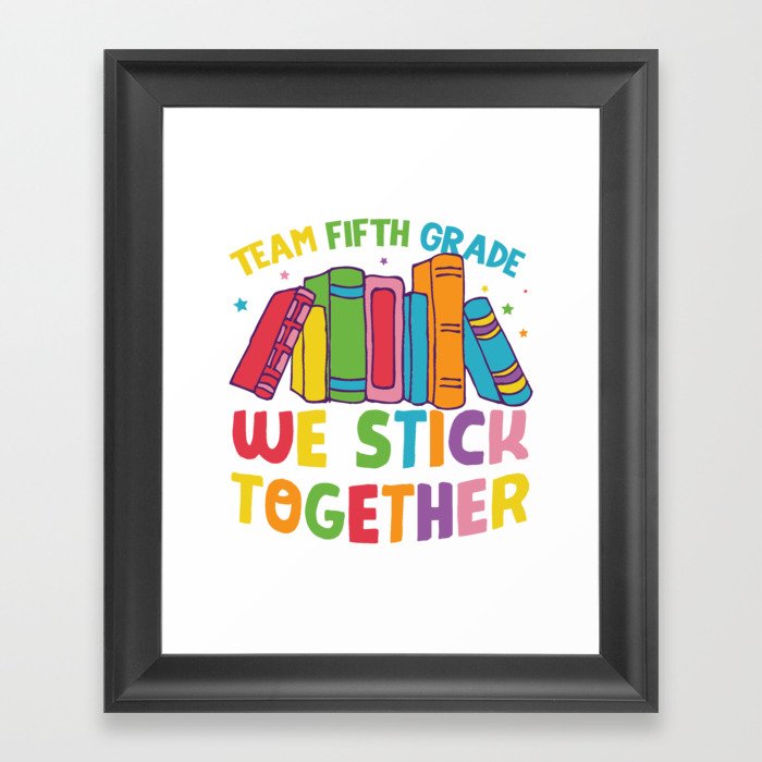 Team Fifth Grade We Stick Together Framed Art Print