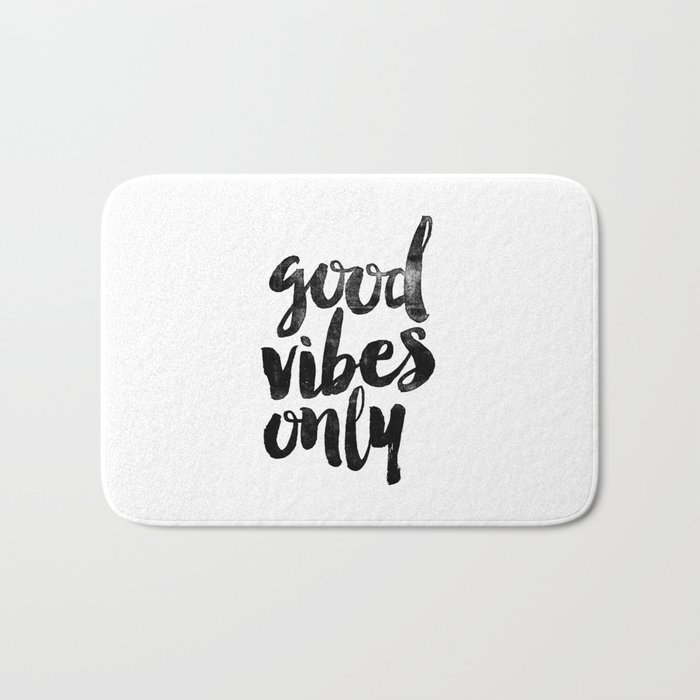 Good Vibes Only black and white typography poster black-white design home decor bedroom wall art Bath Mat