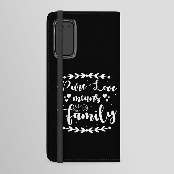 Pure Love means Family Android Wallet Case