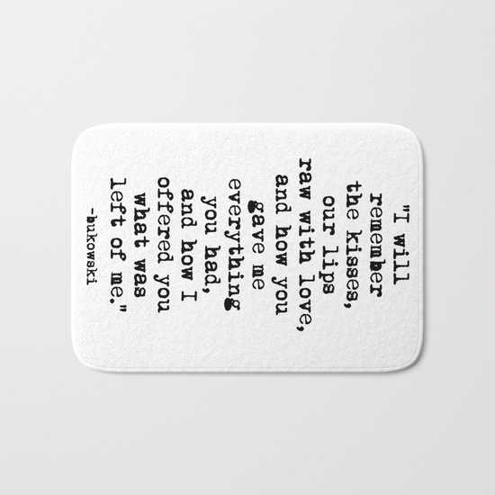 Charles Bukowski Typewriter Quote Love Bath Mat
