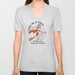 I May Be A Witch V Neck T Shirt