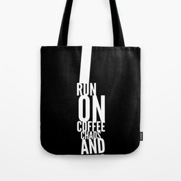 I Run On Coffee Chaos And Cuss Words Gift For Coffee lovers Tote Bag