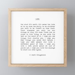 For What It's Worth, It's Never Too Late, F. Scott Fitzgerald quote, Inspiring, Great Gatsby, Life Framed Mini Art Print