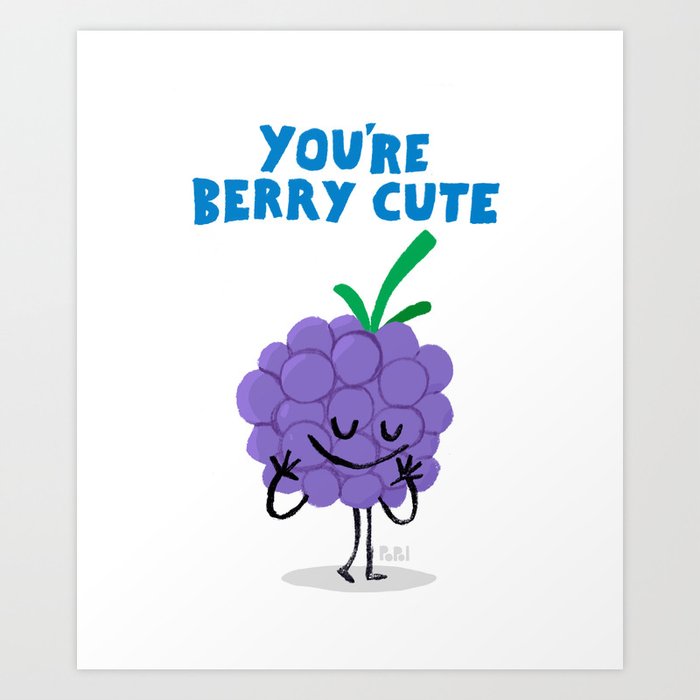 You're Berry Cute Art Print