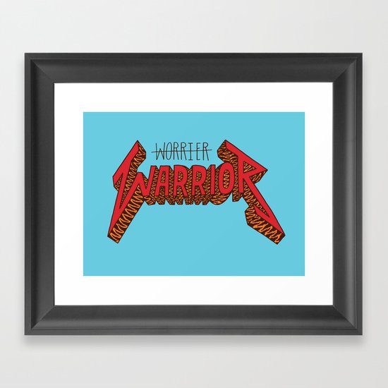 Warrior Not Worrier Framed Art Print