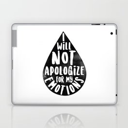 I Will Not Apolgize For My Emtions Laptop Skin