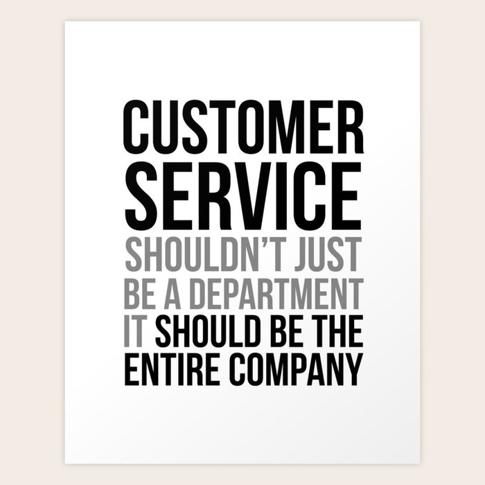Customer Service Should Be The Entire Company, Customer Service Quote