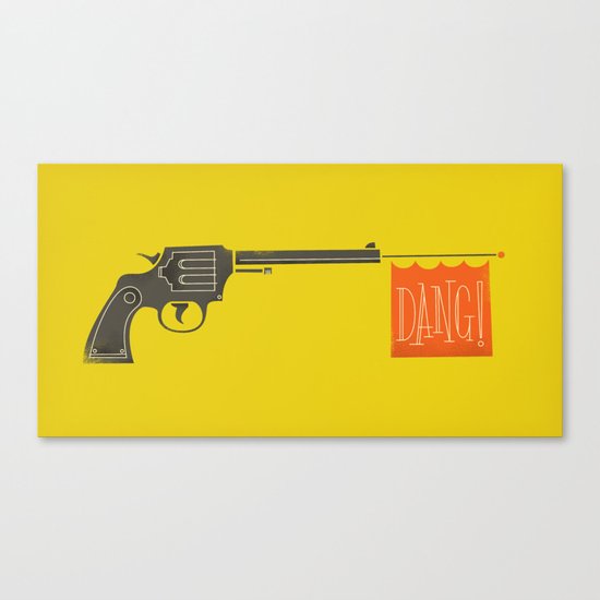 Dang is the new Bang Canvas Print