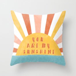 you are my sunshine  Throw Pillow