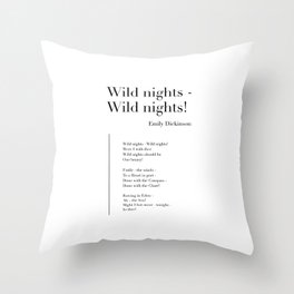 Wild nights - Wild nights! by Emily Dickinson Throw Pillow