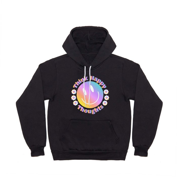 Think Happy Thoughts Hoody