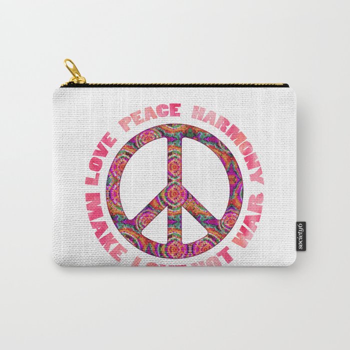 Love Peace Harmony Make Love Not War Peace Symbol Carry-All Pouch