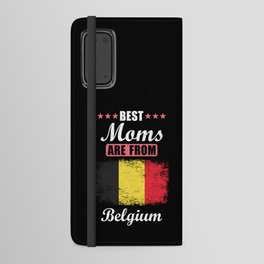 Best Moms are from Belgium Android Wallet Case