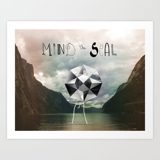 Mind the Seal! Art Print