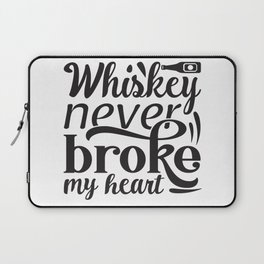 Whiskey Never Broke My Heart Laptop Sleeve