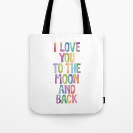 I Love You to the Moon and Back Tote Bag