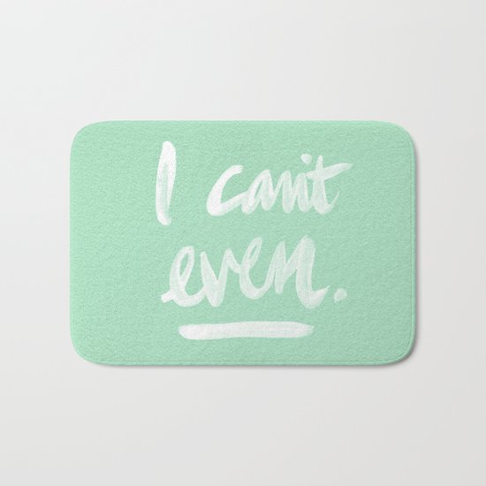 I Can't Even – Mint Green Bath Mat