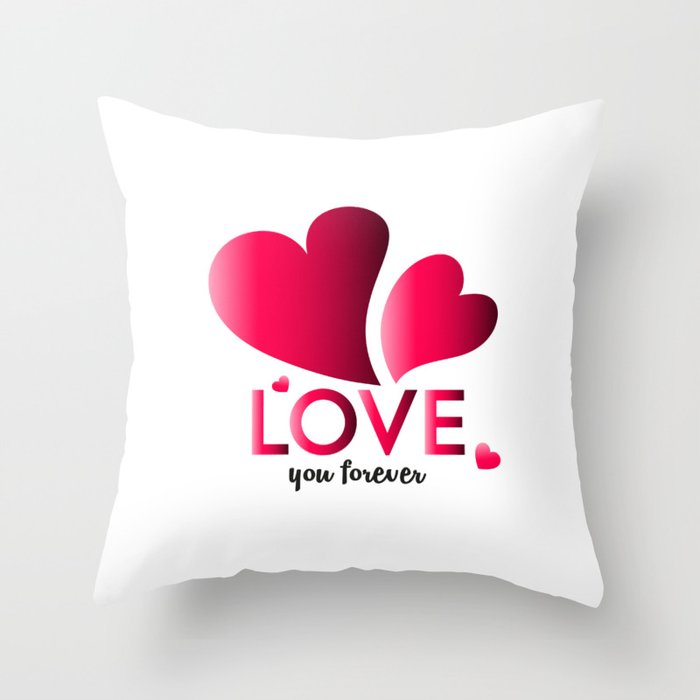 Love you for ever Throw Pillow