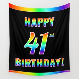 [ Thumbnail: Fun, Colorful, Rainbow Spectrum “HAPPY 41st BIRTHDAY!” Wall Tapestry ]