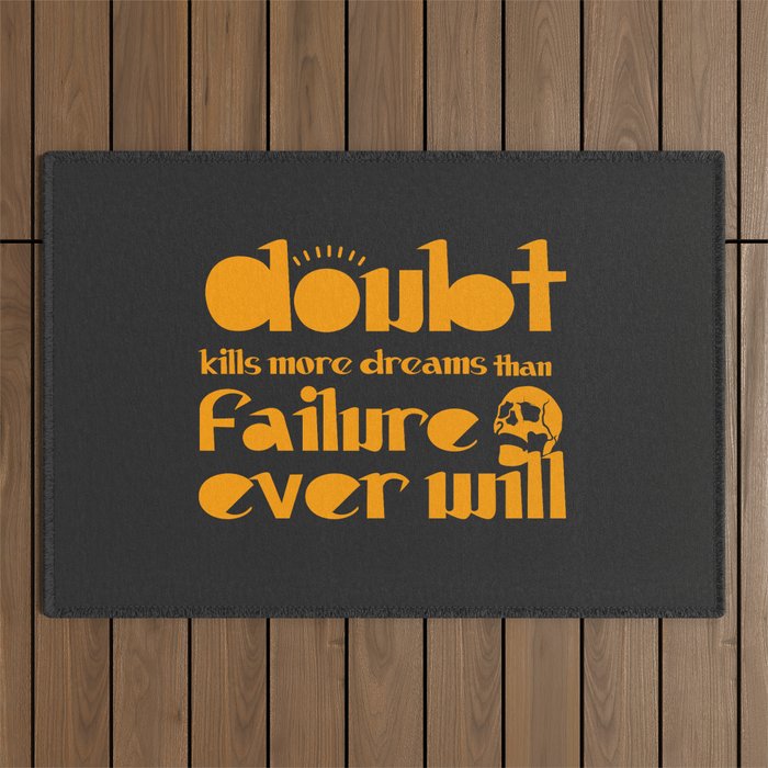 Strong motivational message. No doubts, go on! Positive gifts.  Outdoor Rug
