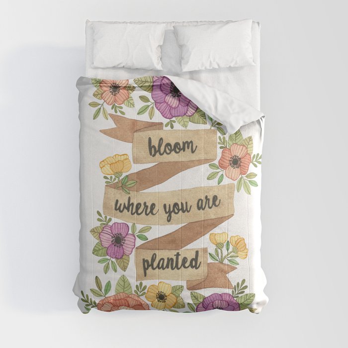 Bloom Where you Are Planted Watercolor Comforter