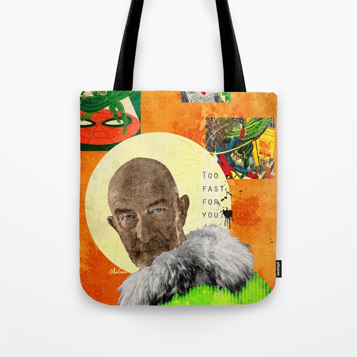Too Fast For You? Tote Bag