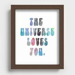 The Universe Loves You Recessed Framed Print