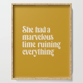 She Had a Marvelous Time Ruining Everything | Gold | Hand Lettered Typography Serving Tray