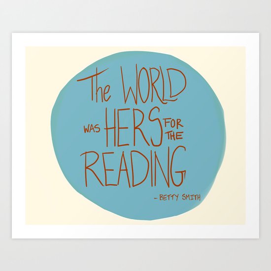 The World was Hers for the Reading Art Print