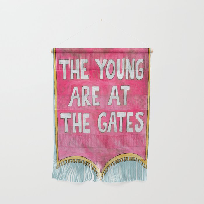 The Young are at The Gates Wall Hanging