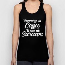 Running On Coffee And Sarcasm Unisex Tank Top