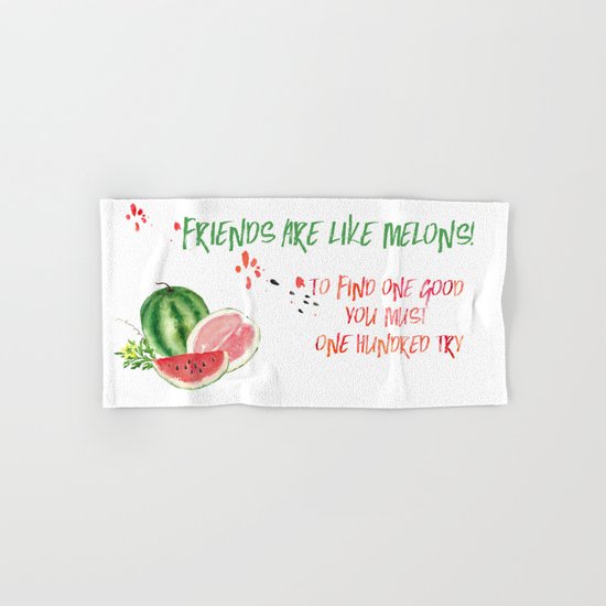Friends are like melons - Funny illustration and typogpraphy Hand & Bath Towel