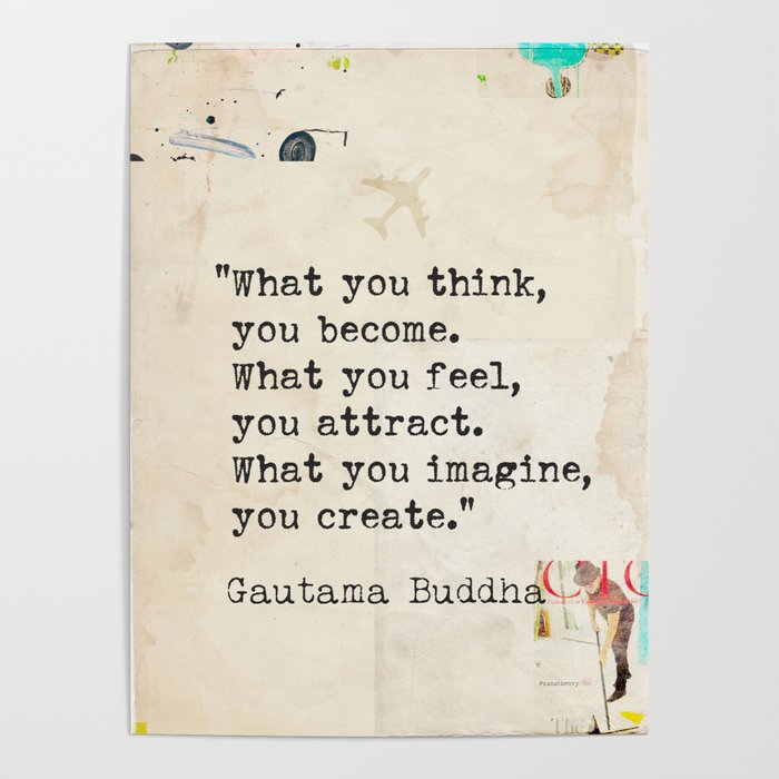 Gautama Buddha. What you think... Poster