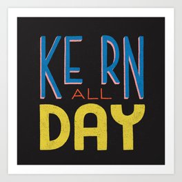 Kern All Day Art Print