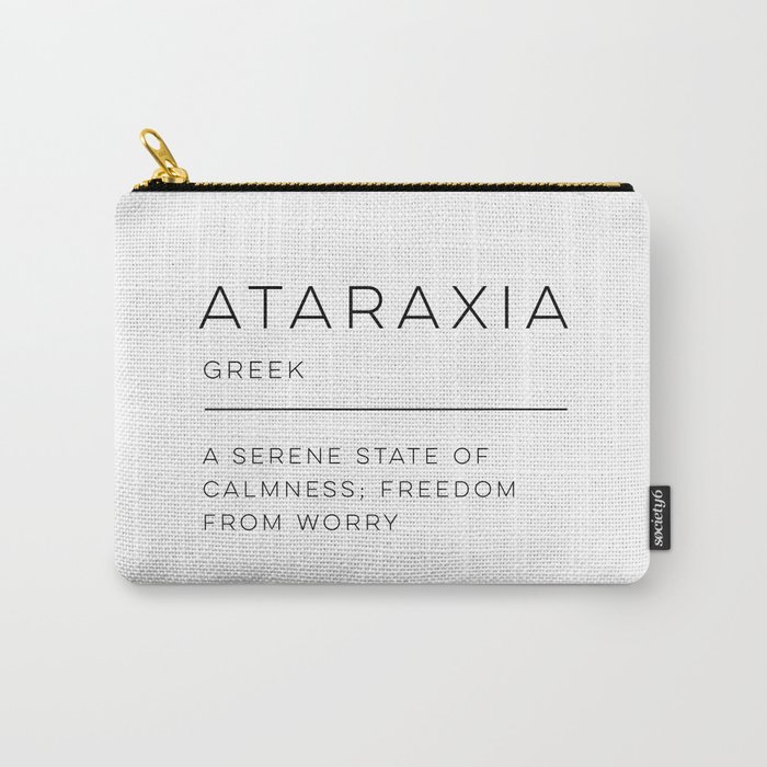 Ataraxia Definition Carry-All Pouch