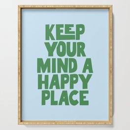 Keep Your Mind a Happy Place Serving Tray