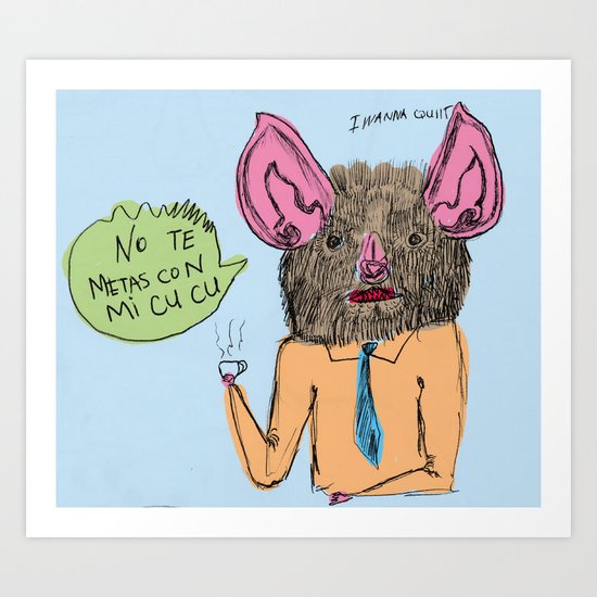 no te metas con mi cu cu Art Print