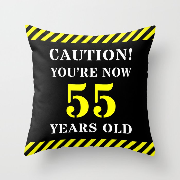 55th Birthday - Warning Stripes and Stencil Style Text Throw Pillow
