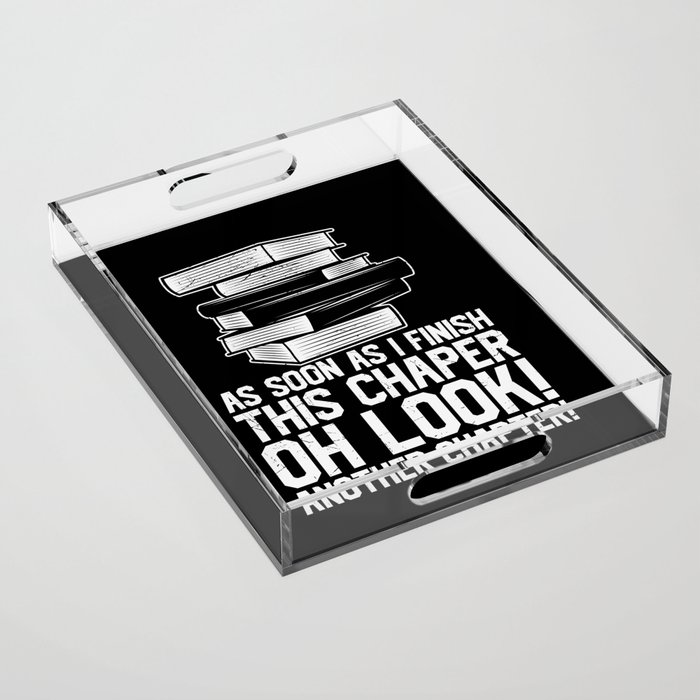 Another Chapter Funny Reading Books Acrylic Tray