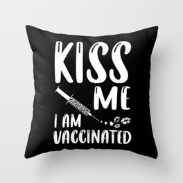 Kiss Me I Am Vaccinated Coronavirus Pandemic Throw Pillow