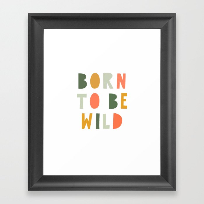 Born To Be Wild, Be Kind, Modern Abstract Print, Boho Decor, Nursery Decor  Framed Art Print