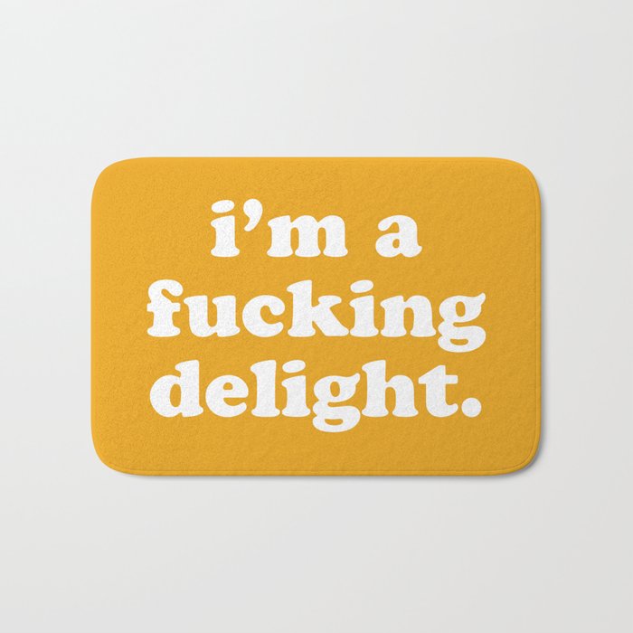 I'm A Fucking Delight Funny Offensive Quote Bath Mat