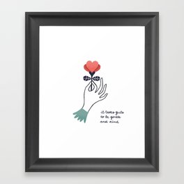 it takes guts to be gentle and kind Framed Art Print