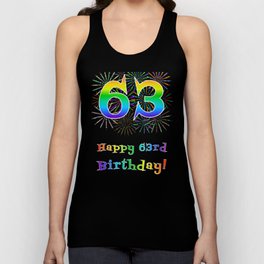 [ Thumbnail: 63rd Birthday - Fun Rainbow Spectrum Gradient Pattern Text, Bursting Fireworks Inspired Background Tank Top ]