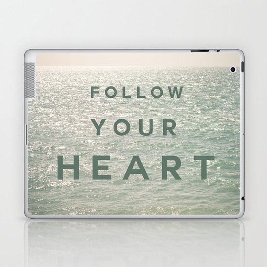Follow you heart Laptop & iPad Skin