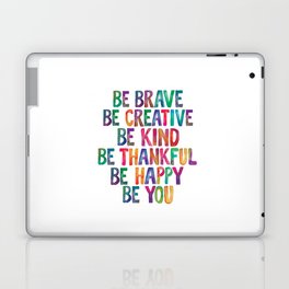 BE BRAVE BE CREATIVE BE KIND BE THANKFUL BE HAPPY BE YOU rainbow watercolor Laptop & iPad Skin