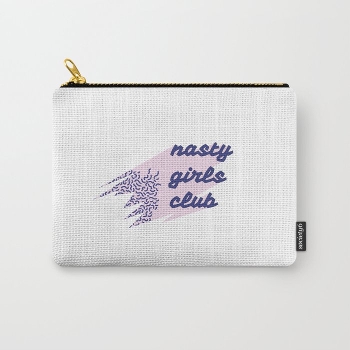 Nasty Girls Club Carry-All Pouch