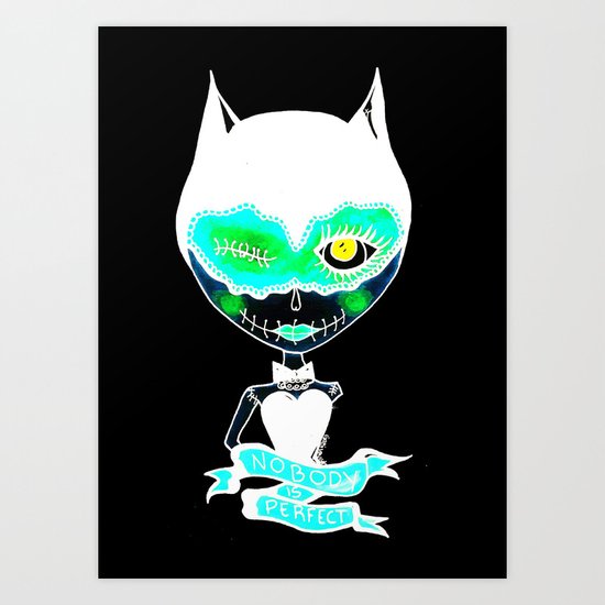 Nobody is perfect Art Print
