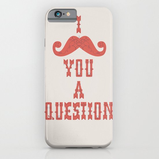 I mustache you a question iPhone & iPod Case
