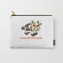 Leave My Tits Alone, Vegan Angry Cow Carry-All Pouch | Angrycow, Vegetarian, Veganfood, Vegandads, Veganforanimals, Vegan, Funnycow, Veganmoms, Veganslogan, Veganlover 
